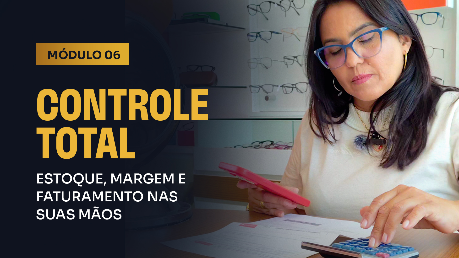 MÓDULO 6 – Controle Total_ Estoque, Margem e Faturamento nas Suas Mãos